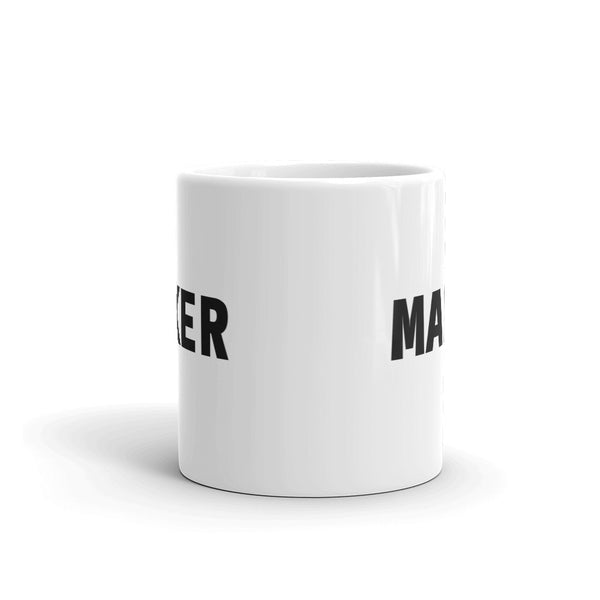 MAKER Mug - Coffee/Tea (or Whiskey) Maker Mug