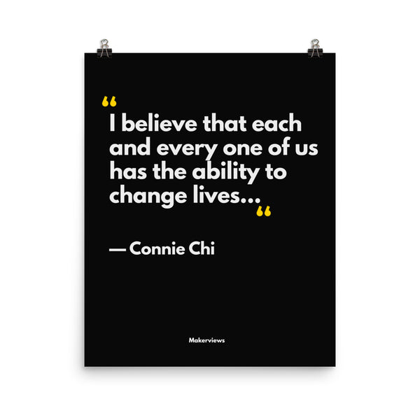 Motivational Poster - Ability to Change Lives - Connie Chi