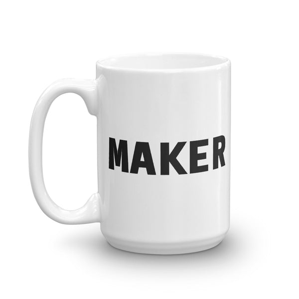 MAKER Mug - Coffee/Tea (or Whiskey) Maker Mug